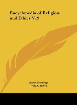 portada encyclopedia of religion and ethics v19 (en Inglés)