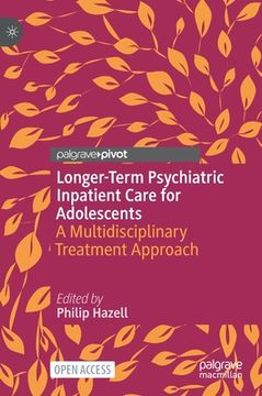 portada Longer-Term Psychiatric Inpatient Care for Adolescents: A Multidisciplinary Treatment Approach (en Inglés)