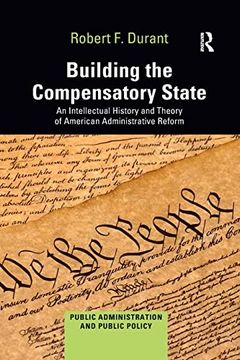 portada Building the Compensatory State (Public Administration and Public Policy) (in English)