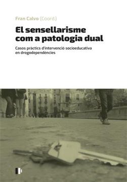 portada El Sensellarisme com a Patologia Dual (in Catalá)