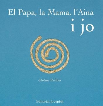 portada El Papa, la Mama, L'aina i jo (Albums Ilúlustrats) (en Catalá)