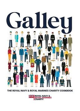 portada Galley: The Royal Navy and Royal Marines Charity Cookbook (en Inglés)