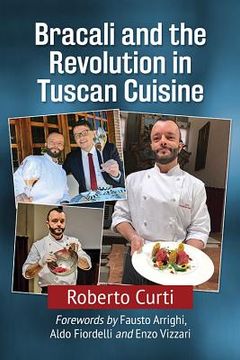 portada Bracali and the Revolution in Tuscan Cuisine (en Inglés)