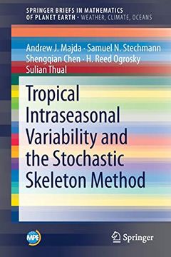 portada Tropical Intraseasonal Variability and the Stochastic Skeleton Method Mathematics of Planet Earth (en Inglés)