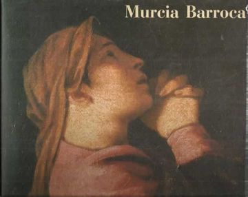 portada Murcia Barroca. Centro De Arte Palacio Almudía 19 Noviembre 1990 - 10 Enero 1991