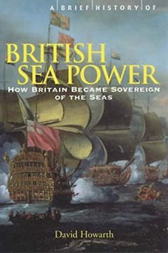 portada A Brief History of British sea Power (en Inglés)