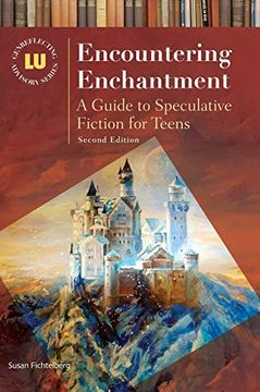portada Encountering Enchantment: A Guide to Speculative Fiction for Teens (Genreflecting Advisory Series) (en Inglés)
