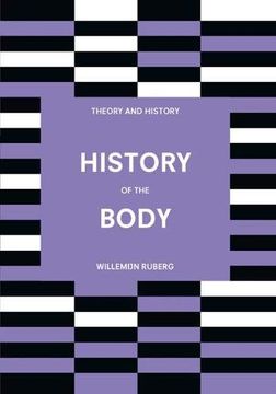 portada History of the Body (Theory and History) (en Inglés)