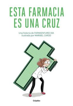 portada Esta Farmacia es una Cruz (in Spanish)