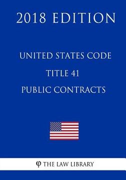 portada United States Code - Title 41 - Public Contracts (2018 Edition) (en Inglés)