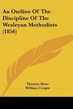 portada an outline of the discipline of the wesleyan methodists (1856) (in English)