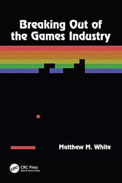 portada Breaking out of the Games Industry (en Inglés)