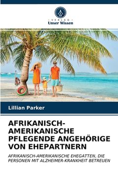 portada Afrikanisch-Amerikanische Pflegende Angehörige Von Ehepartnern (in German)