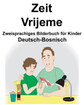 portada Deutsch-Bosnisch Zeit/Vrijeme Zweisprachiges Bilderbuch für Kinder (en Alemán)