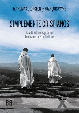 portada Simplemente Cristianos. La Vida y el men (100Xuno) (in Spanish)