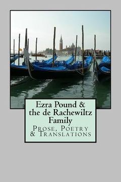 portada Ezra Pound & the de Rachewiltz Family: Prose, Poetry & Translations (en Inglés)