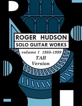 portada Roger Hudson Solo Guitar Works Vol. 1 TAB VERSION