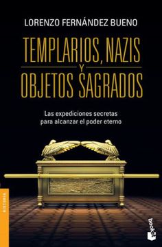 portada Templarios, Nazis y Objetos Sagrados - Lorenzo Fernandez Bueno - Libro Físico