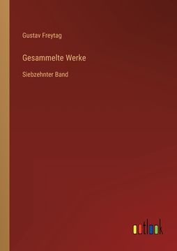 portada Gesammelte Werke: Siebzehnter Band (en Alemán)