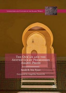 portada The Qur'an and the Aesthetics of Premodern Arabic Prose