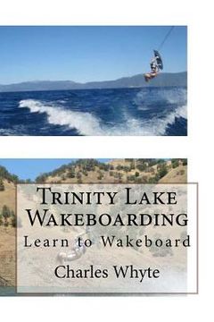 portada Trinity Lake Wakeboarding: Learn to Wakeboard (in English)