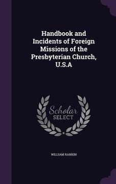 portada Handbook and Incidents of Foreign Missions of the Presbyterian Church, U.S.A