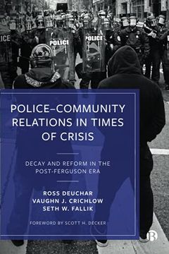 portada Police–Community Relations in Times of Crisis: Decay and Reform in the Post-Ferguson era (en Inglés)