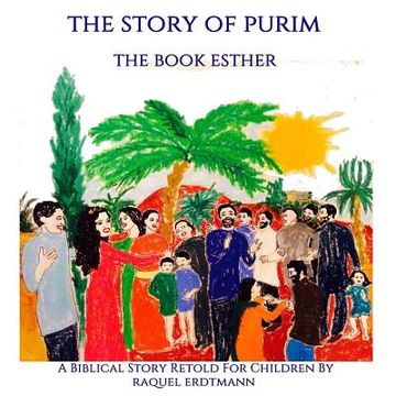 portada The Story Of Purim. The Book Esther: A Biblical Story Retold for Children