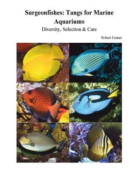 portada Surgeonfishes: Tangs for Marine Aquariums: Diversity, Selection & Care (en Inglés)