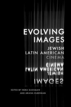 portada Evolving Images: Jewish Latin American Cinema (Exploring Jewish Arts and Culture)