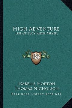 portada high adventure: life of lucy rider meyer,