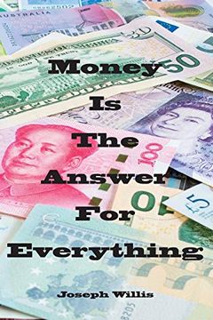 portada Money is the Answer for Everything (in English)