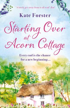 Starting Over at Acorn Cottage: An Absolutely Heartwarming and Uplifting Romance (en Inglés)
