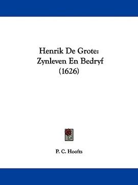 portada henrik de grote: zynleven en bedryf (1626) (en Inglés)