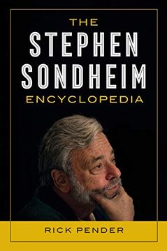 portada The Stephen Sondheim Encyclopedia (libro en Inglés)