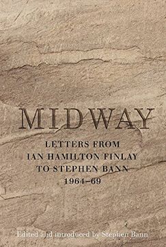 portada Midway: Letters From ian Hamilton Finlay to Stephen Bann 1964-69 (en Inglés)