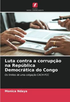 portada Luta Contra a Corrupção na República Democrática do Congo: Os Limites de uma Coligação Cach-Fcc