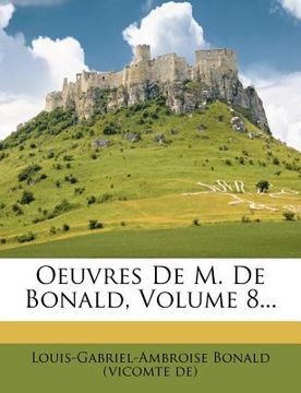 portada Oeuvres de M. de Bonald, Volume 8... (en Francés)