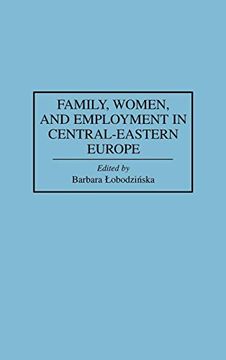 portada Family, Women, and Employment in Central-Eastern Europe (en Inglés)