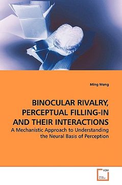 portada binocular rivalry, perceptual filling-in and their interactions (en Inglés)