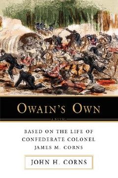 portada owain's own: based on the life of confederate colonel james m. corns (en Inglés)