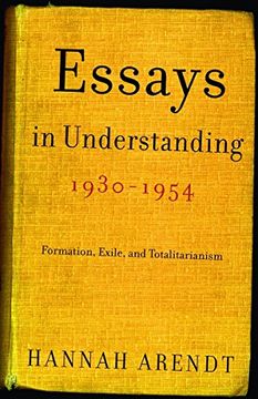 portada Essays in Understanding, 1930-1954: Formation, Exile, and Totalitarianism 