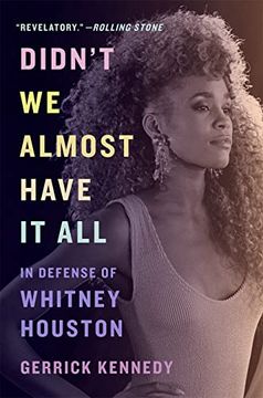 portada Didn't We Almost Have It All: In Defense of Whitney Houston (in English)