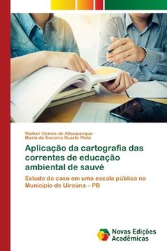 portada Aplicação da Cartografia das Correntes de Educação Ambiental de Sauvé: Estudo de Caso em uma Escola Pública no Município de Uiraúna – pb (en Portugués)