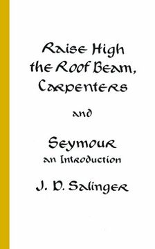 portada Raise High the Roof Beam, Carpenters and Seymour: An Introduction 
