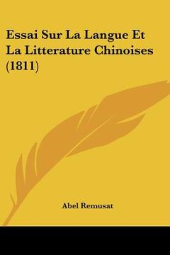 portada Essai Sur La Langue Et La Litterature Chinoises (1811) (en Francés)