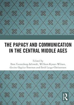 portada The Papacy and Communication in the Central Middle Ages (en Inglés)