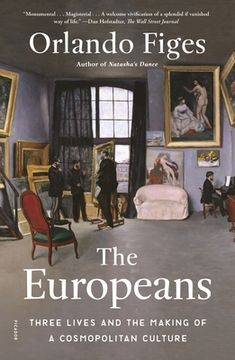 portada The Europeans: Three Lives and the Making of a Cosmopolitan Culture (en Inglés)