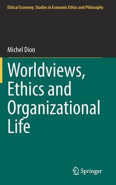 portada Worldviews, Ethics and Organizational Life