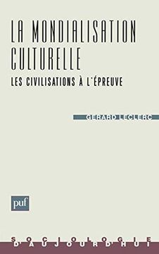 portada La Mondialisation Culturelle: Les Civilisations à L'épreuve